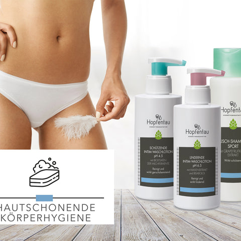 HAUTSCHONENDE KÖRPERHYGIENE